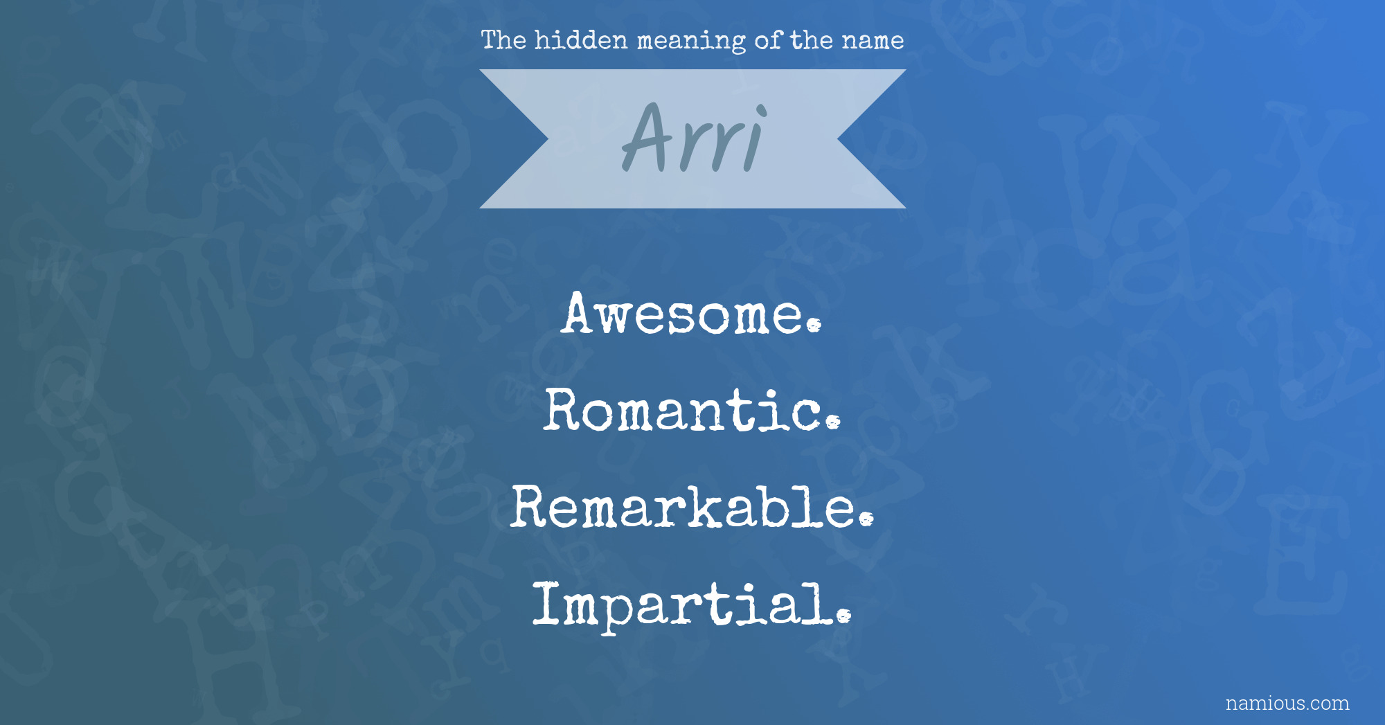 The hidden meaning of the name Arri