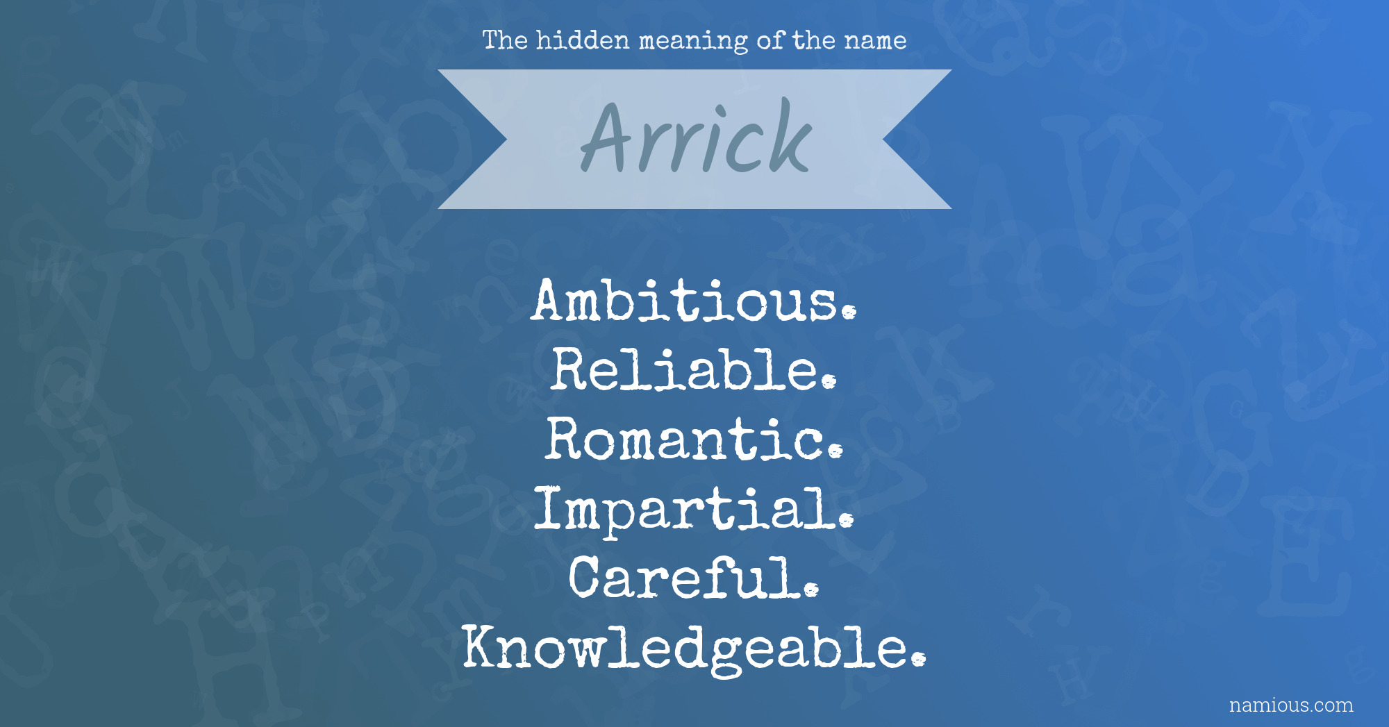 The hidden meaning of the name Arrick