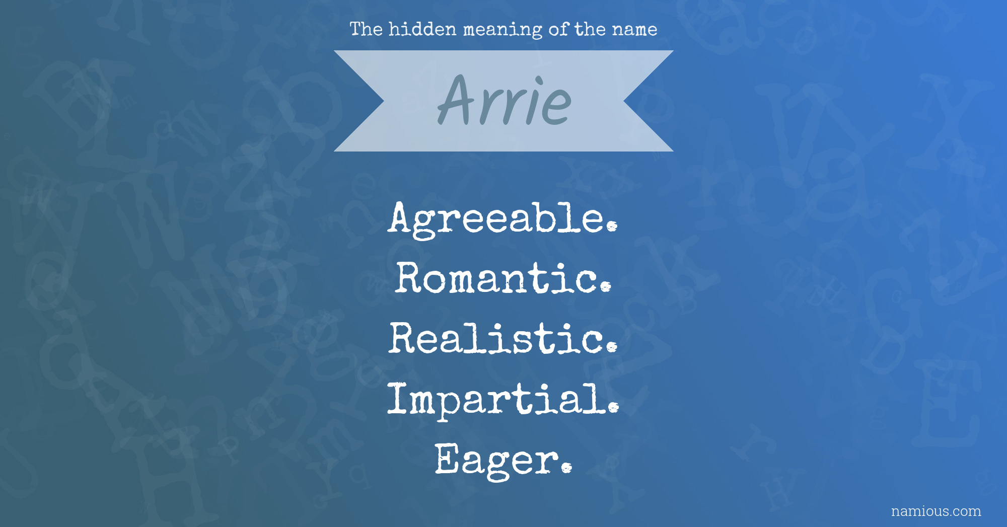 The hidden meaning of the name Arrie