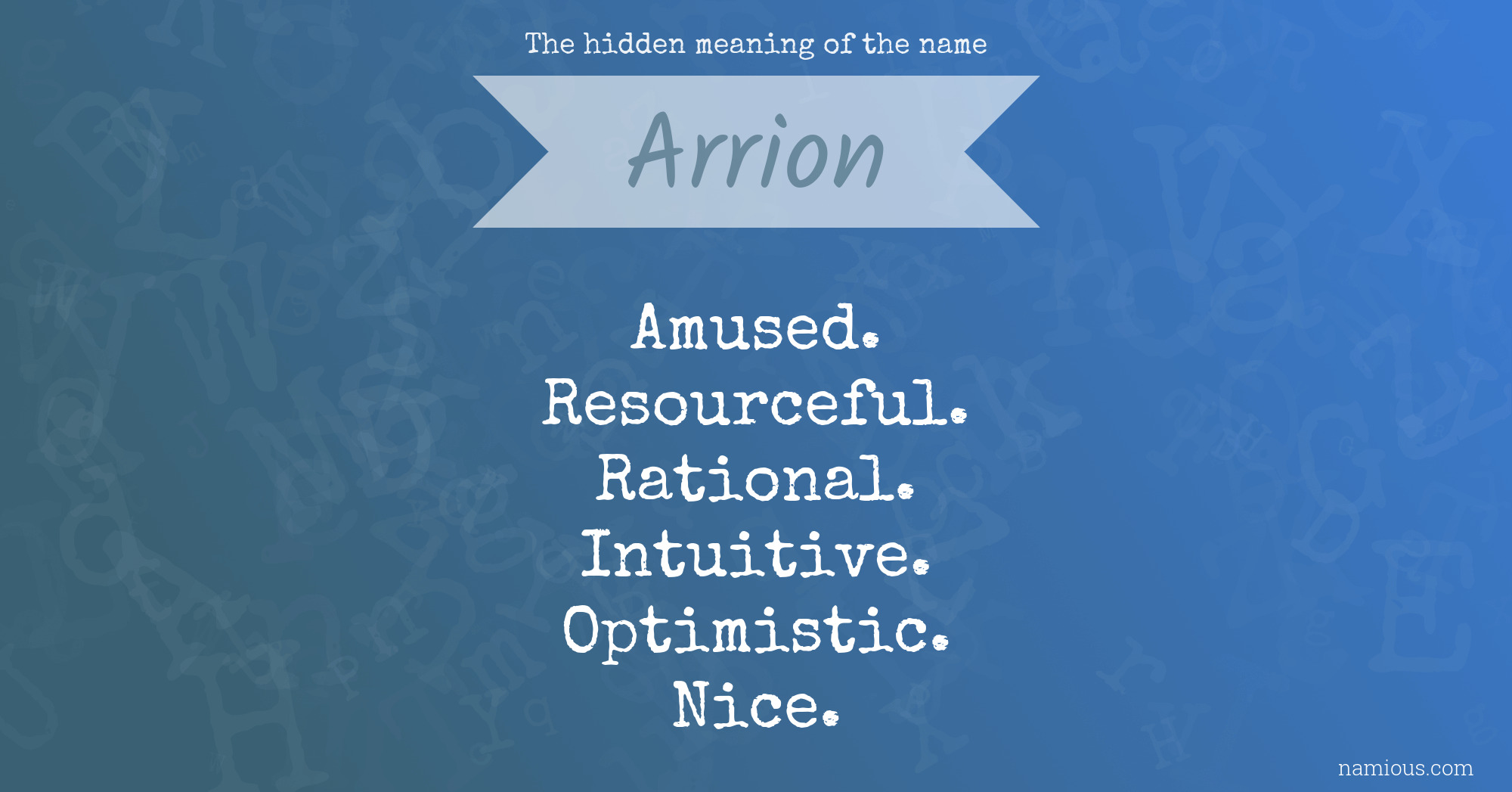 The hidden meaning of the name Arrion