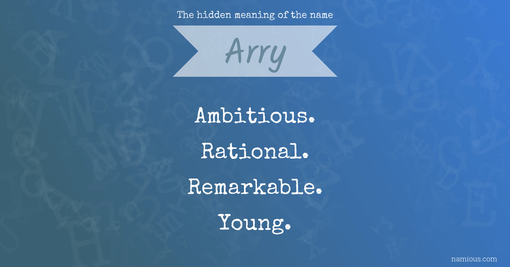 The hidden meaning of the name Arry