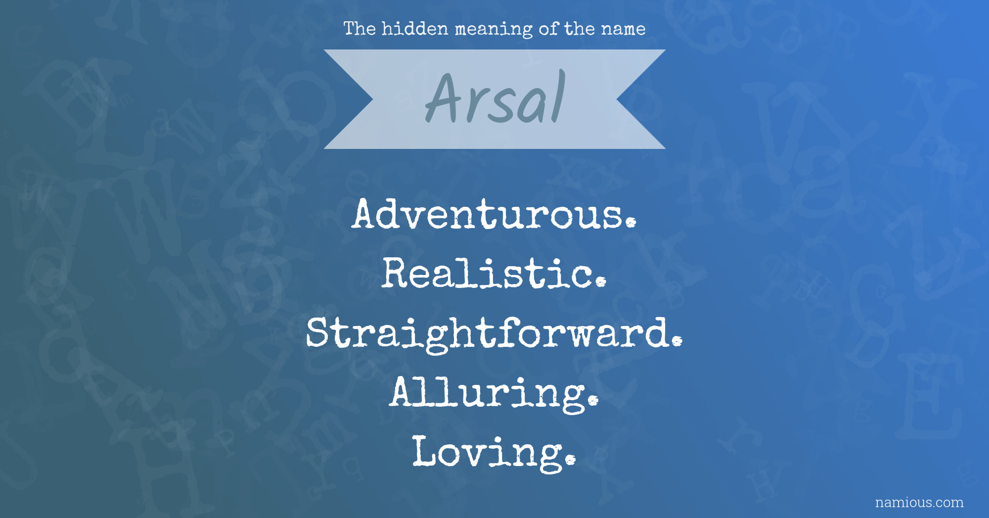 The hidden meaning of the name Arsal