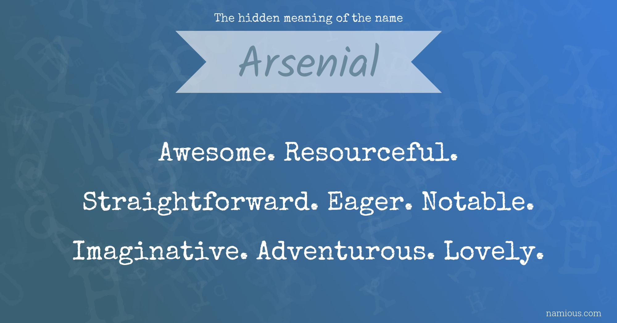 The hidden meaning of the name Arsenial