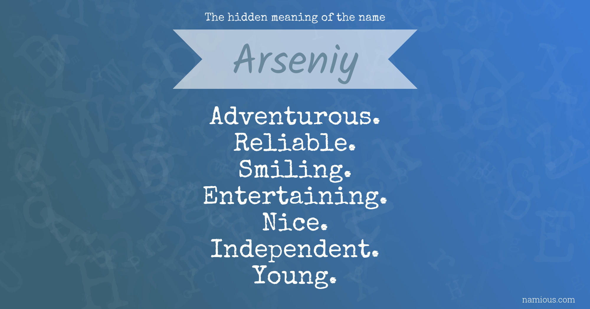 The hidden meaning of the name Arseniy