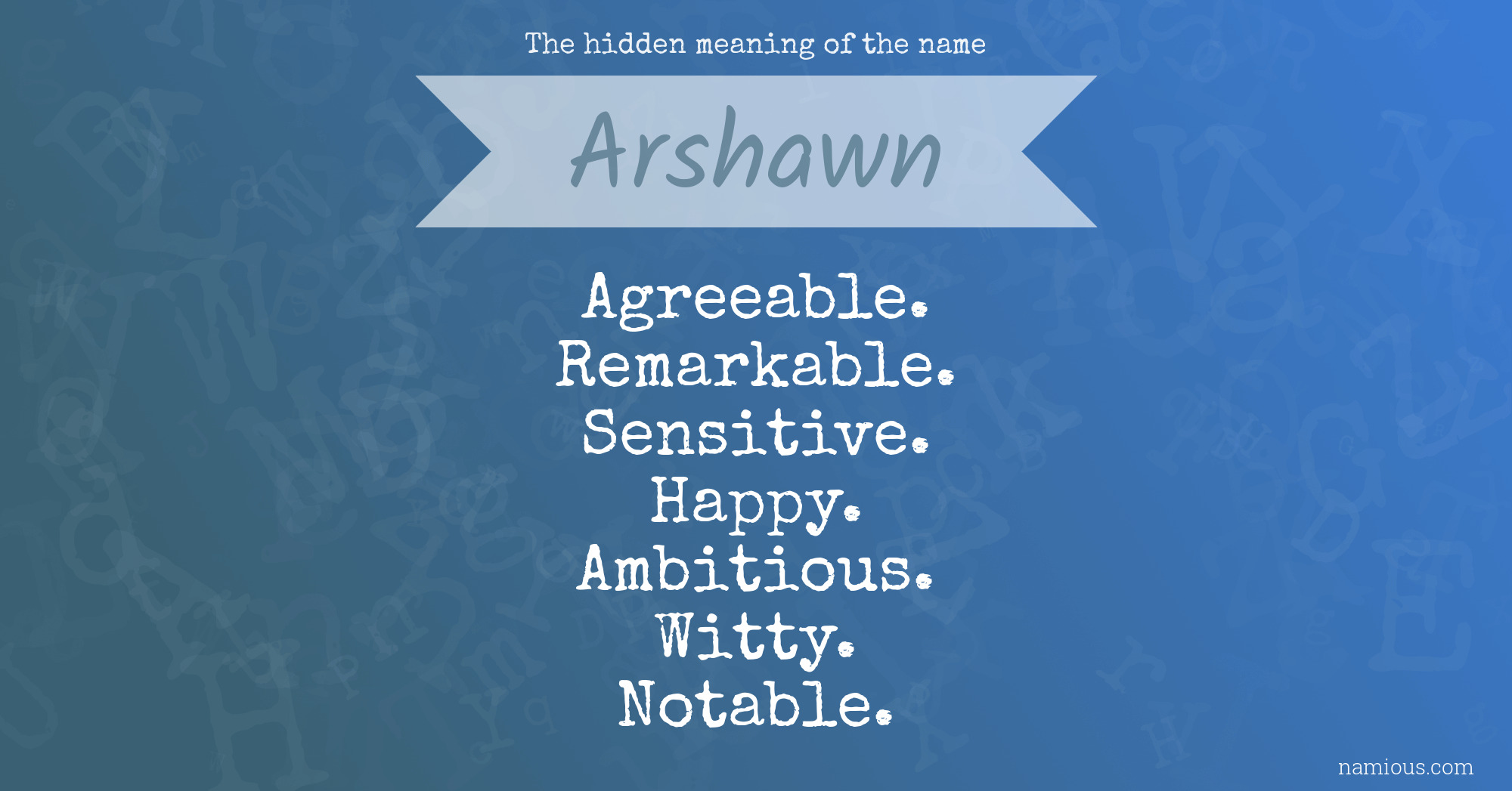 The hidden meaning of the name Arshawn