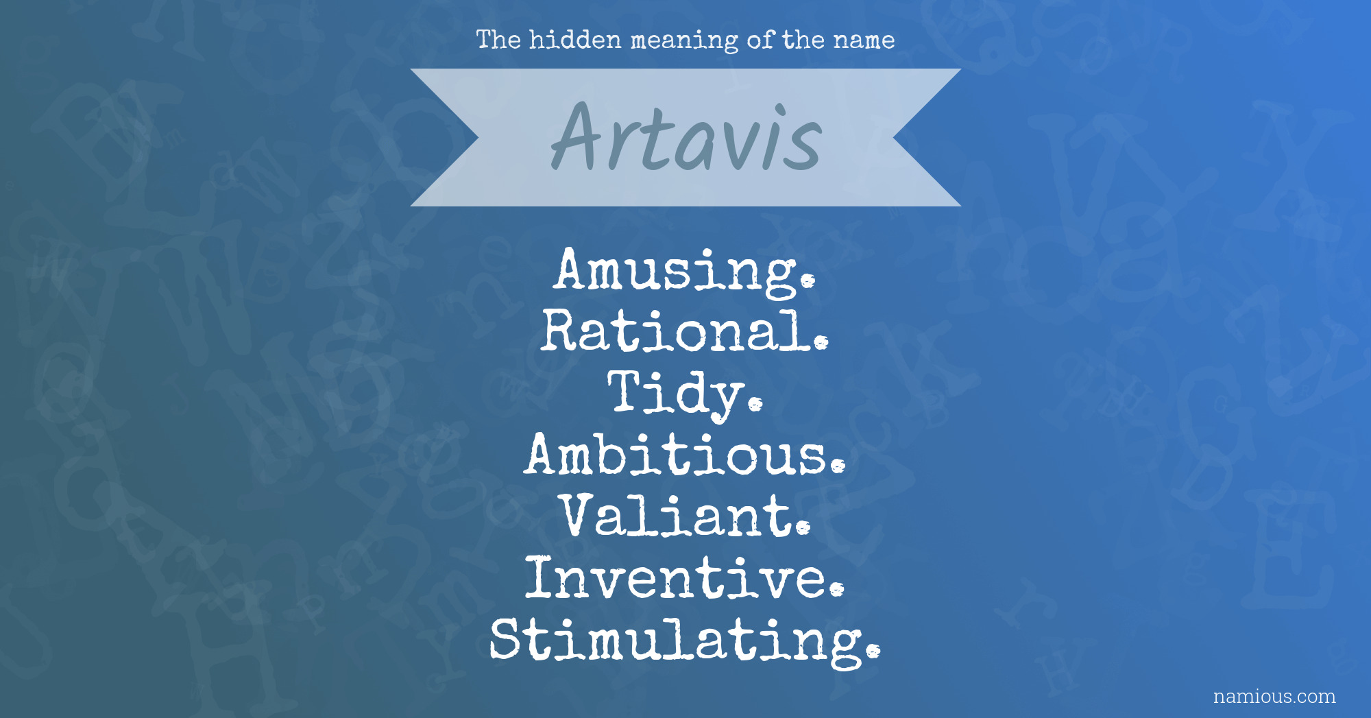 The hidden meaning of the name Artavis