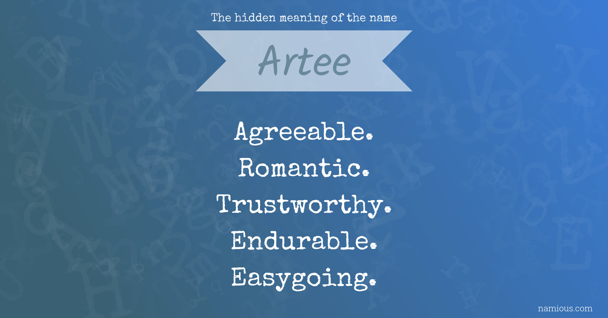 The hidden meaning of the name Artee