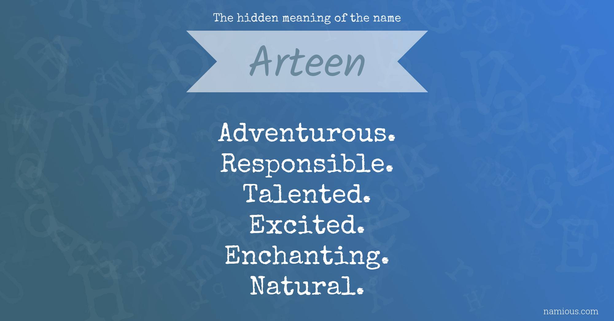 The hidden meaning of the name Arteen