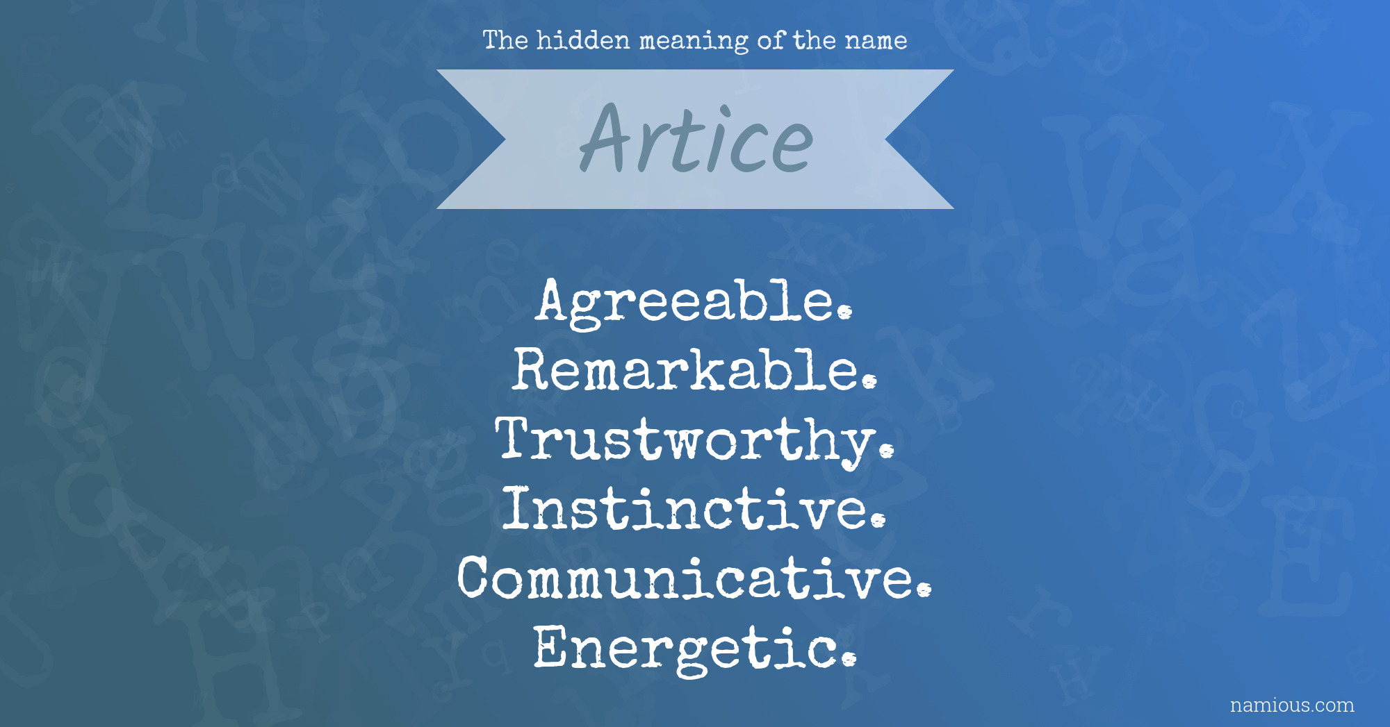 The hidden meaning of the name Artice