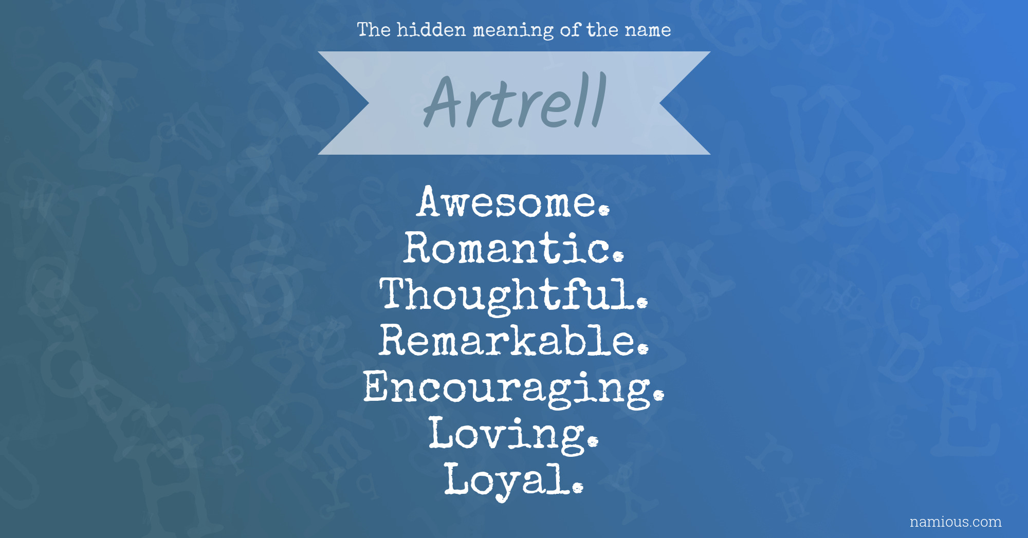 The hidden meaning of the name Artrell