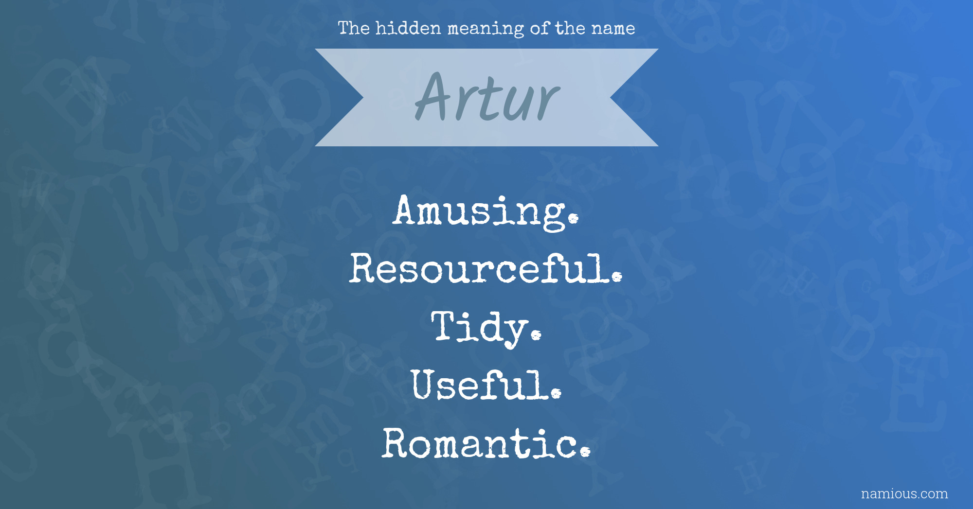 The hidden meaning of the name Artur