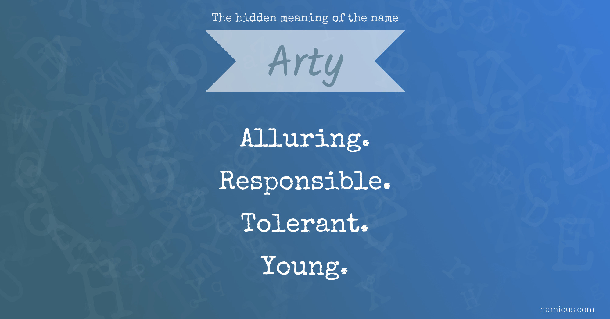 The hidden meaning of the name Arty