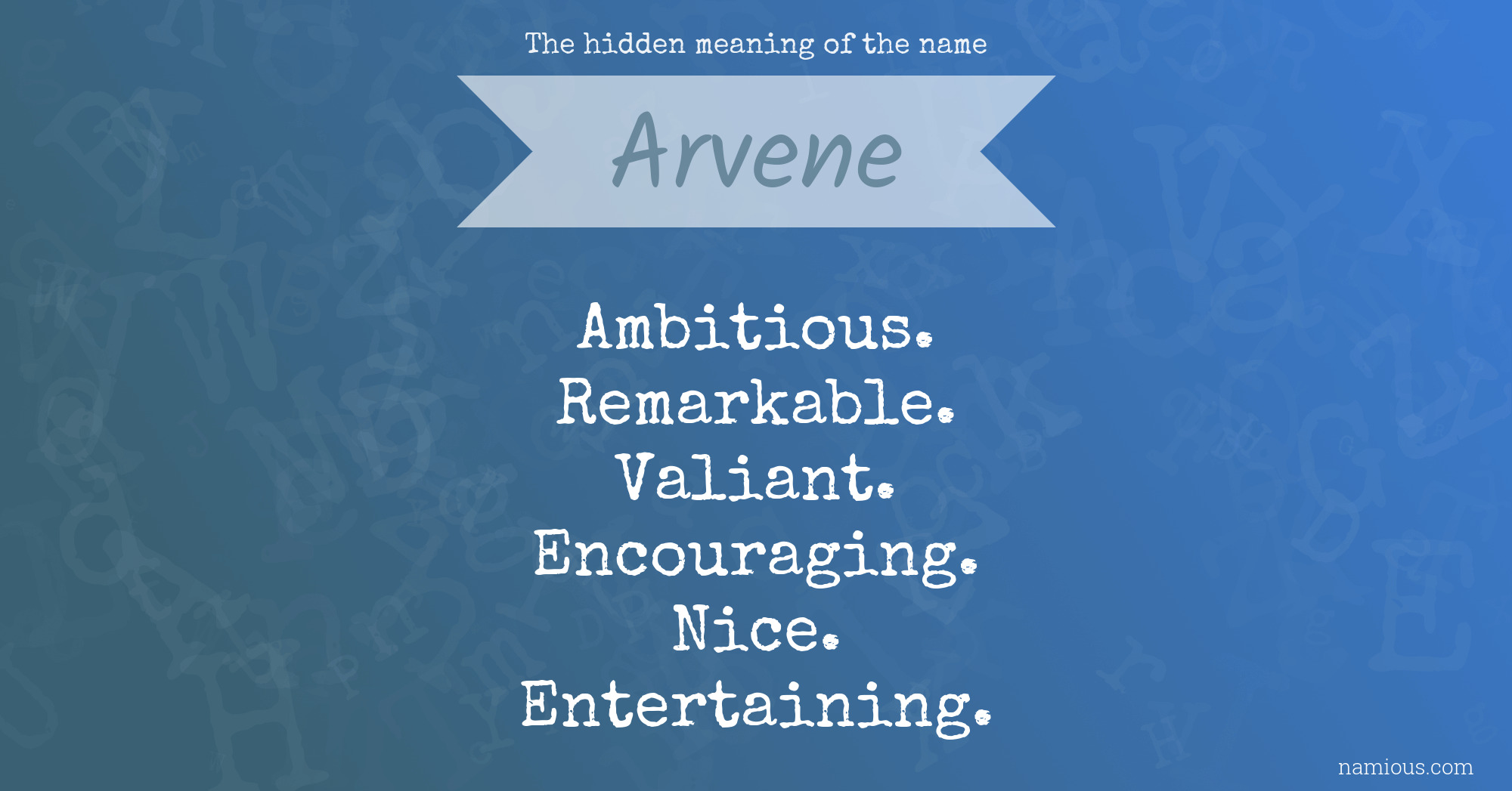 The hidden meaning of the name Arvene