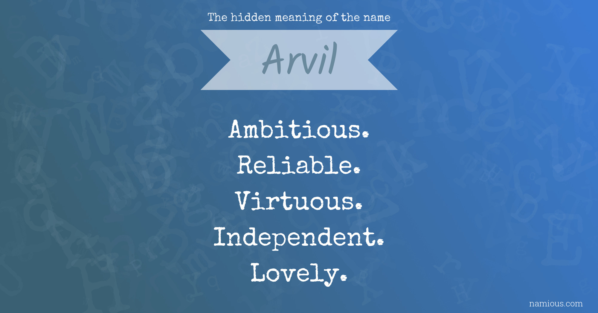 The hidden meaning of the name Arvil