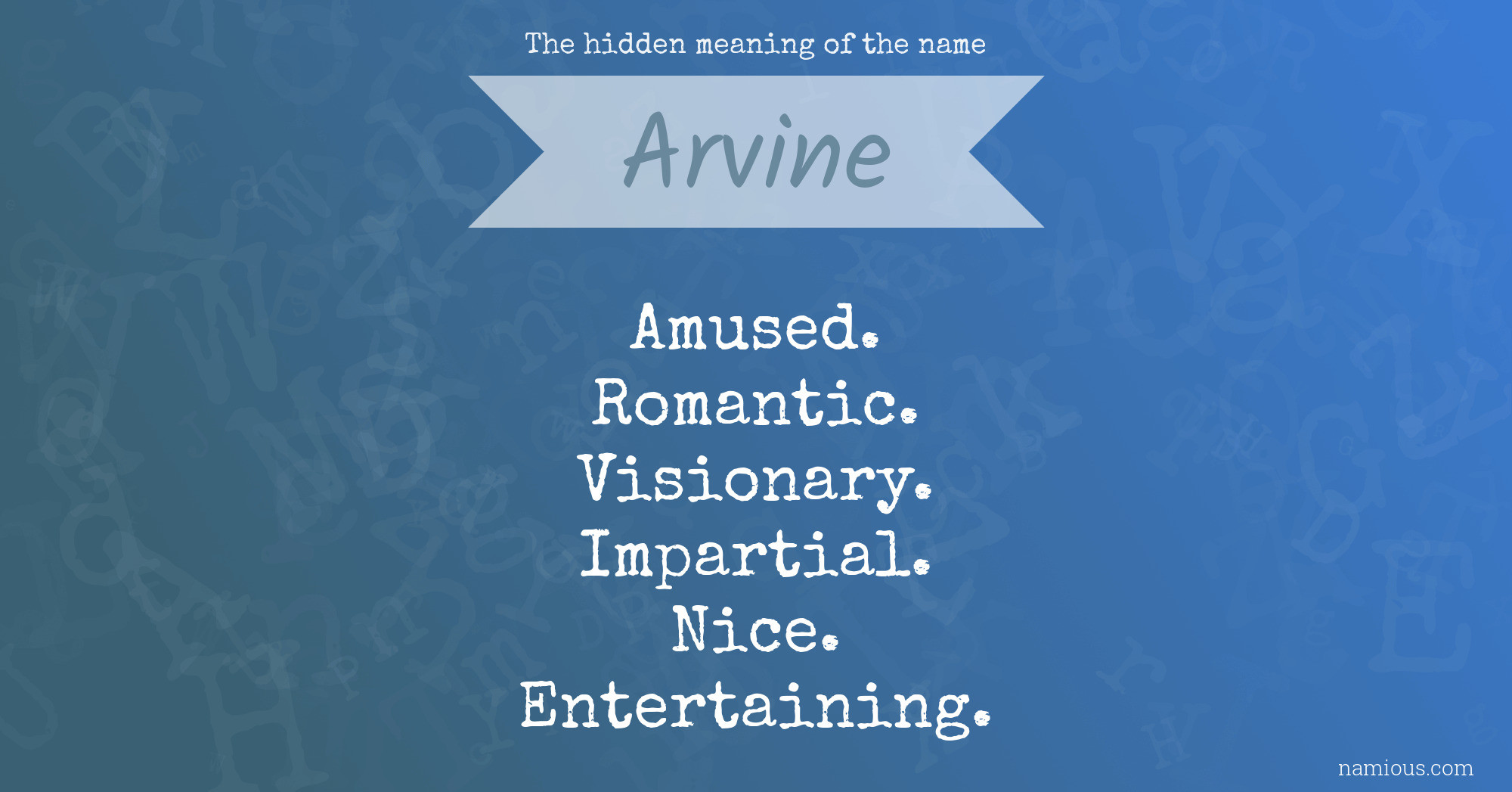 The hidden meaning of the name Arvine