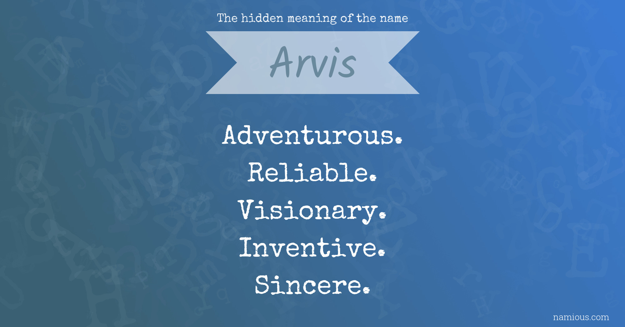 The hidden meaning of the name Arvis