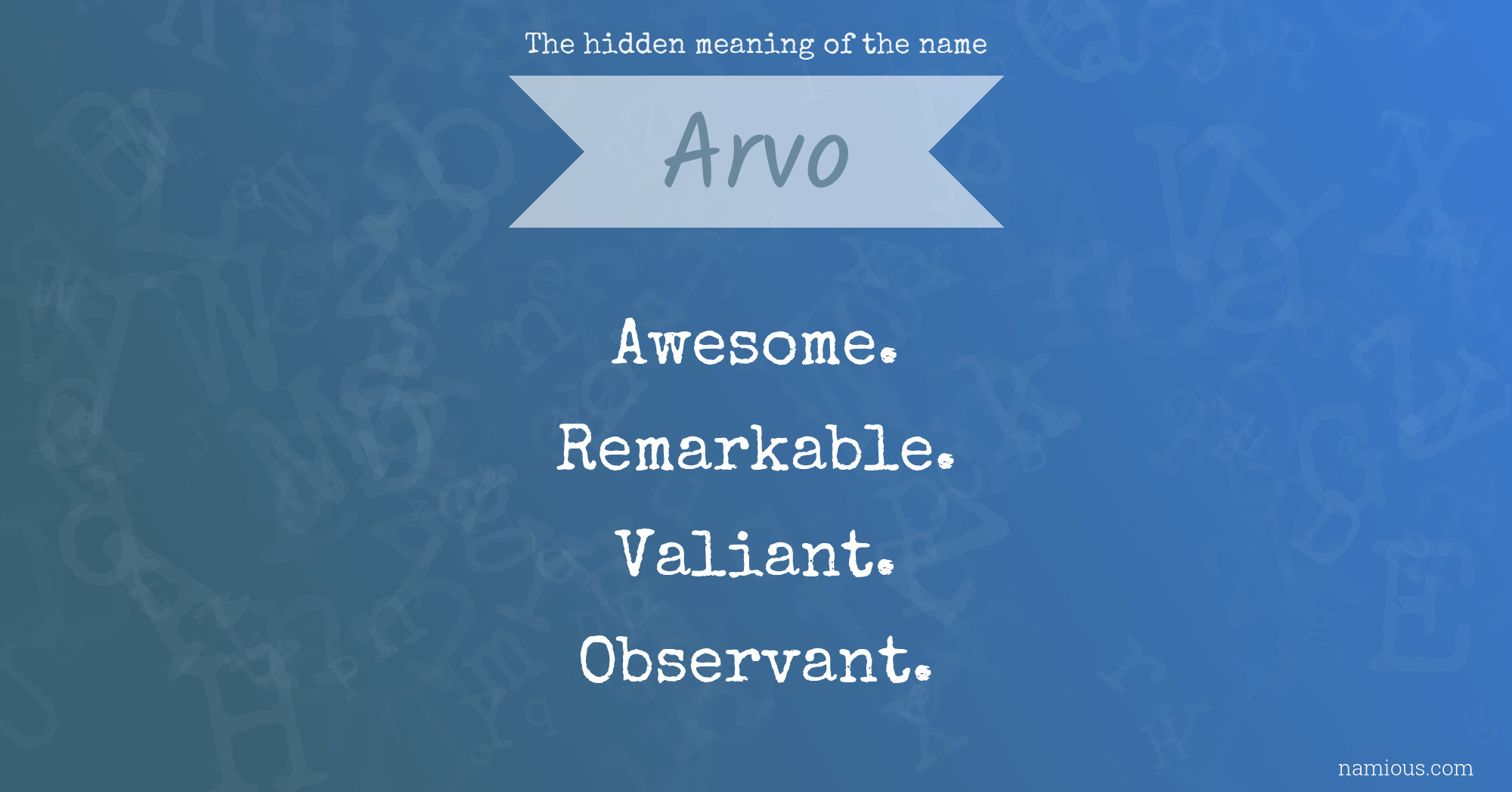 The hidden meaning of the name Arvo