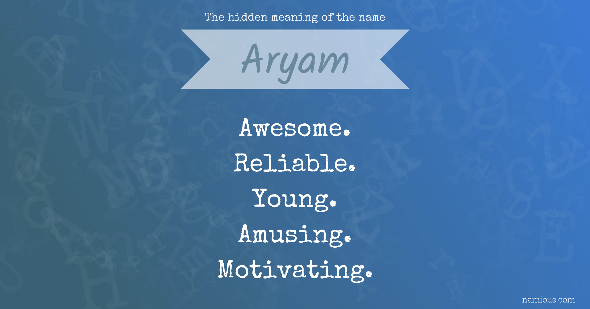 The hidden meaning of the name Aryam