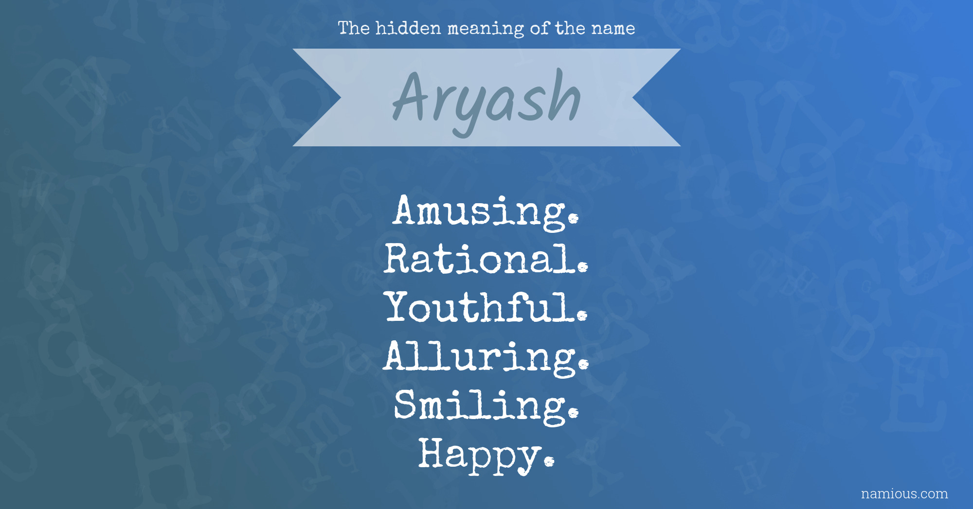 The hidden meaning of the name Aryash