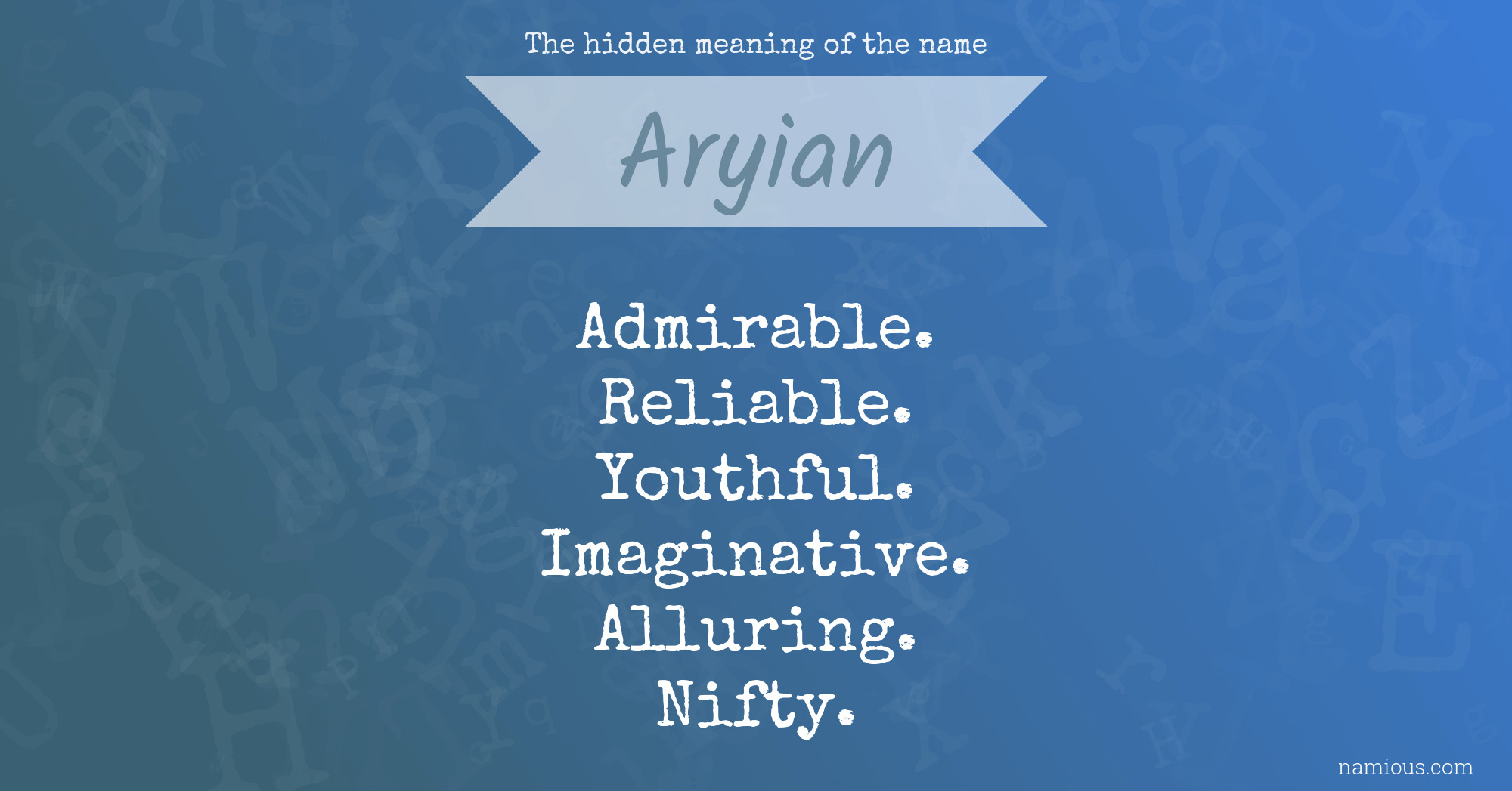 The hidden meaning of the name Aryian