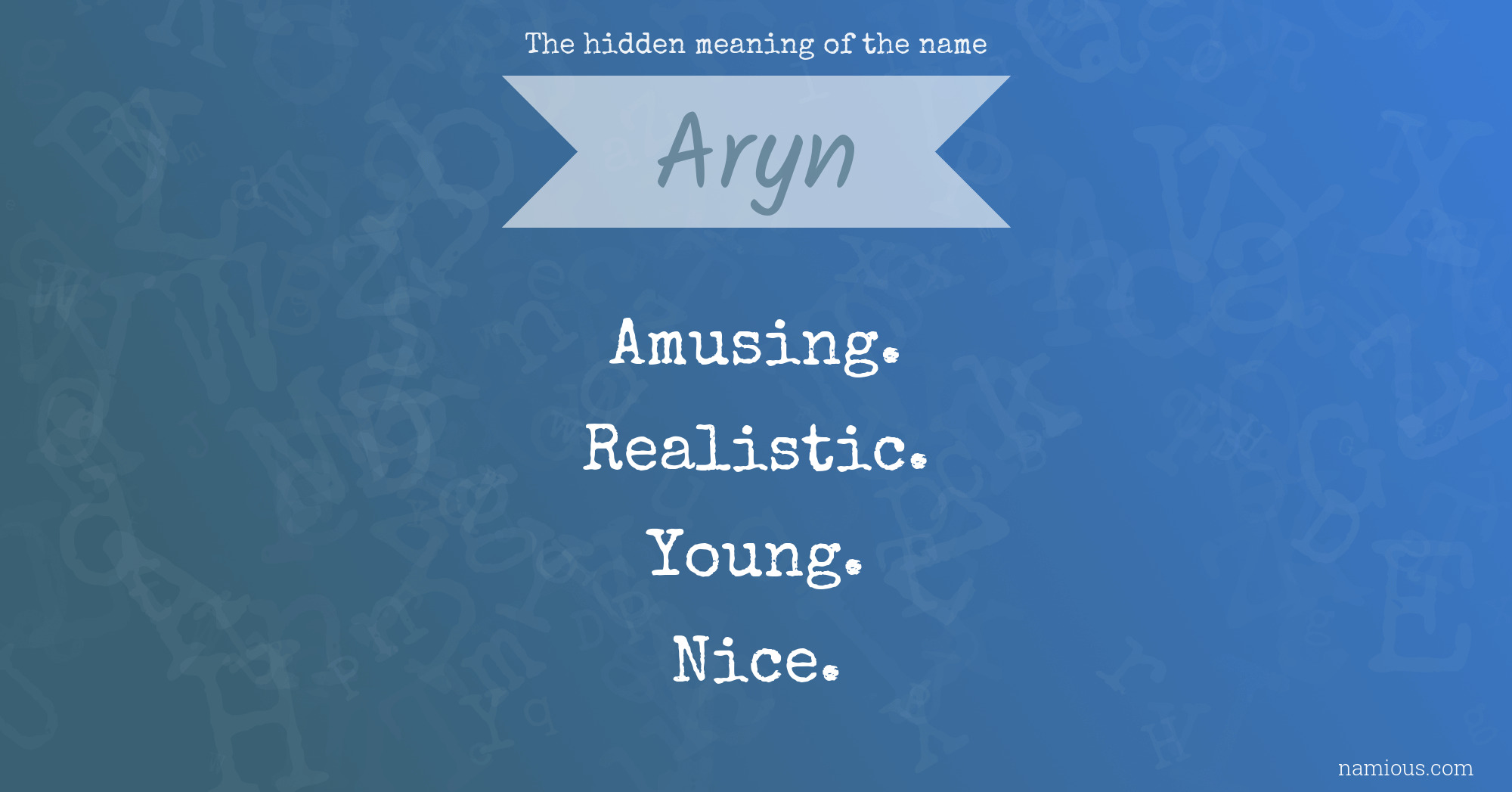 The hidden meaning of the name Aryn