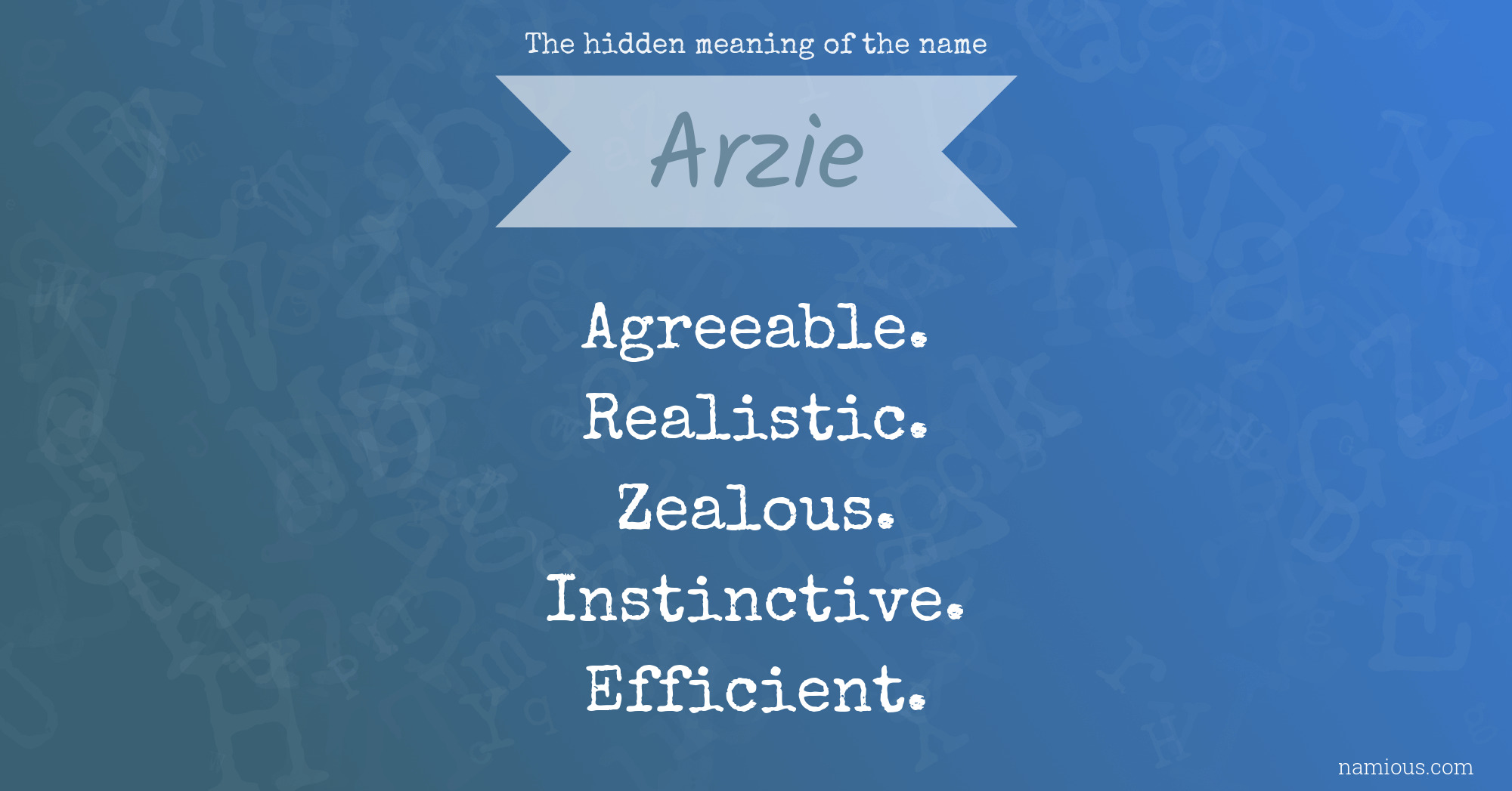 The hidden meaning of the name Arzie