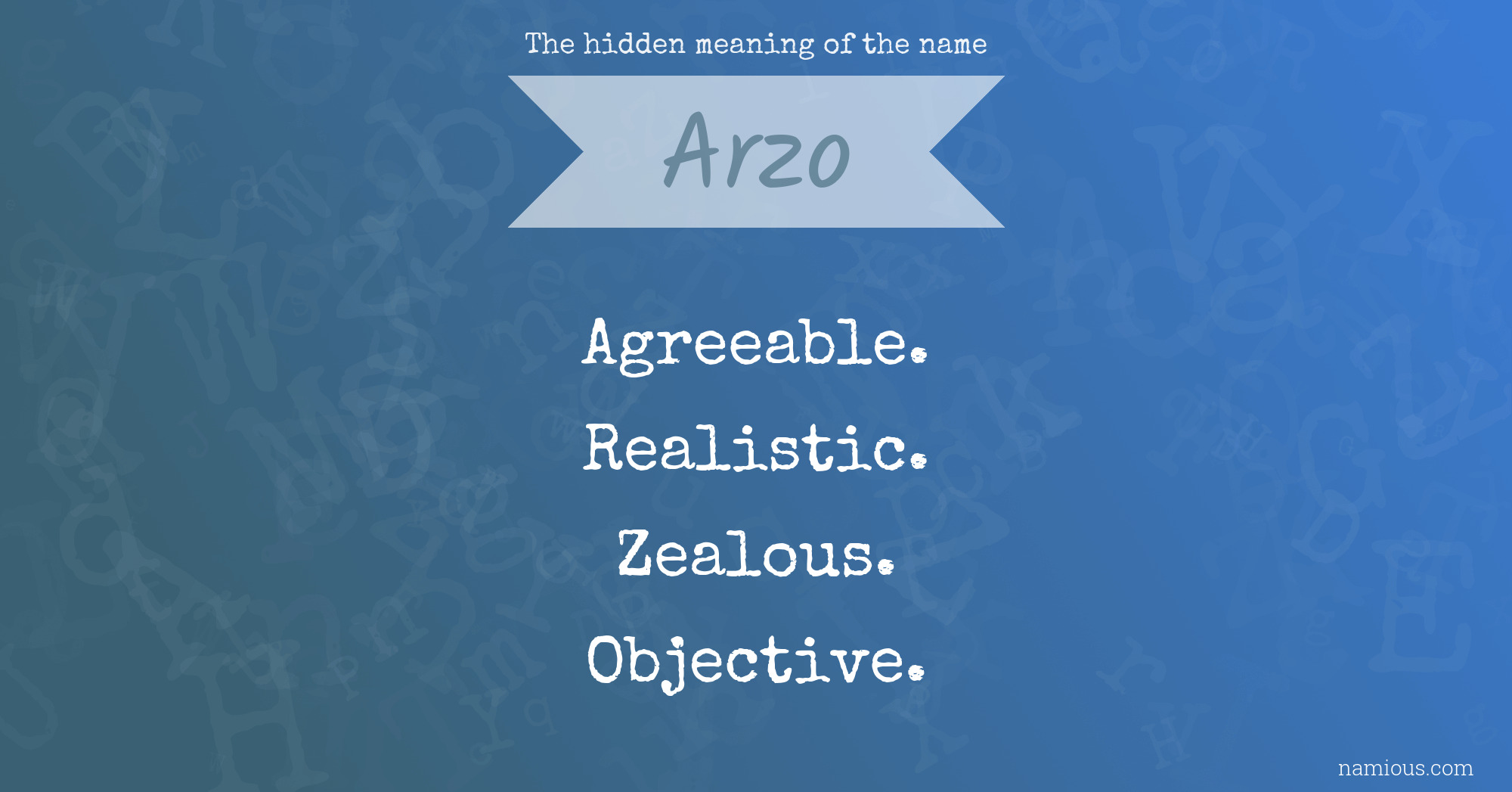 The hidden meaning of the name Arzo