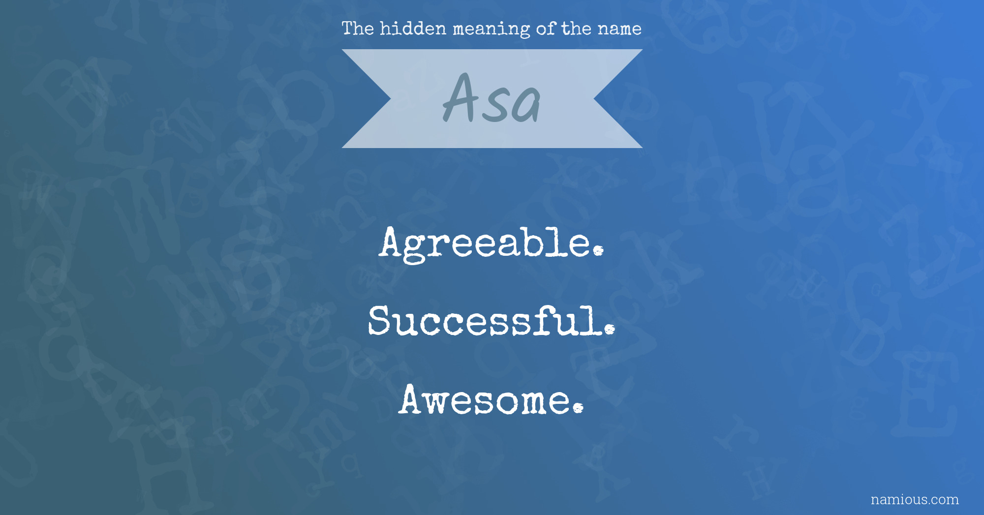 The hidden meaning of the name Asa