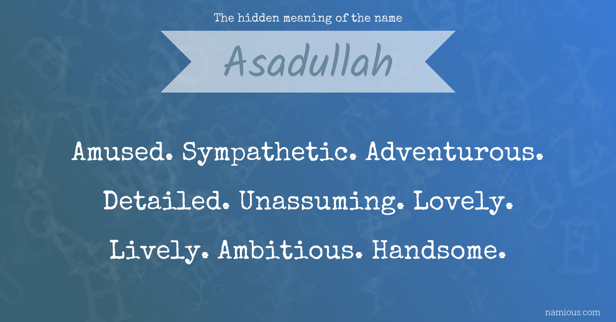 The hidden meaning of the name Asadullah