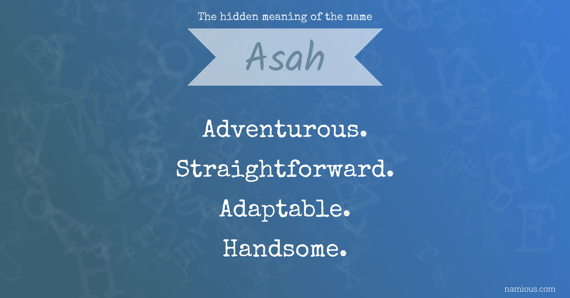 The hidden meaning of the name Asah