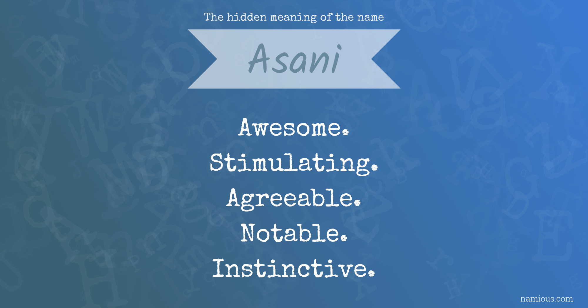 The hidden meaning of the name Asani