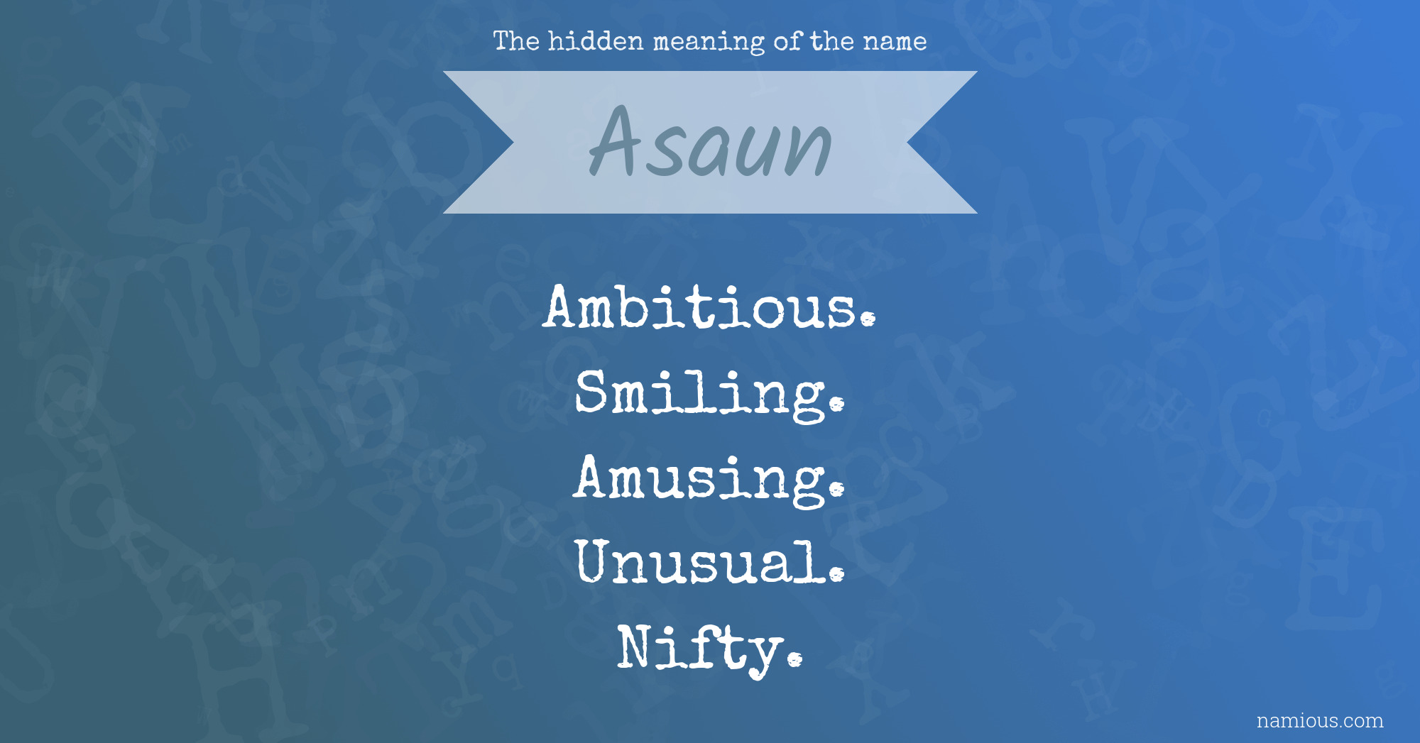 The hidden meaning of the name Asaun