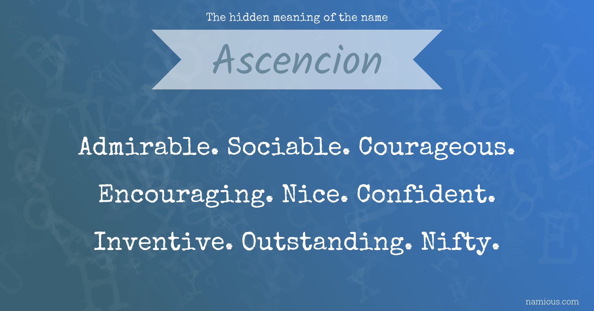 The hidden meaning of the name Ascencion