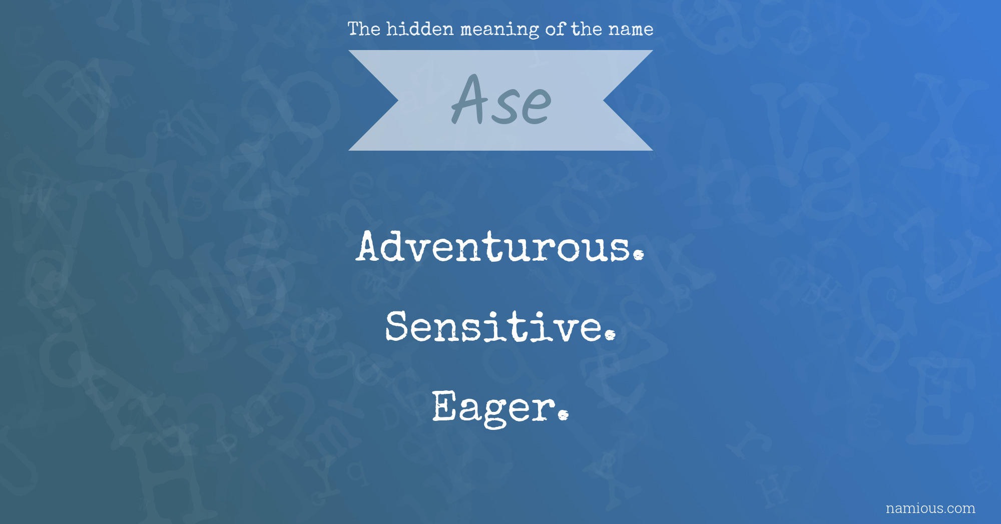 The hidden meaning of the name Ase