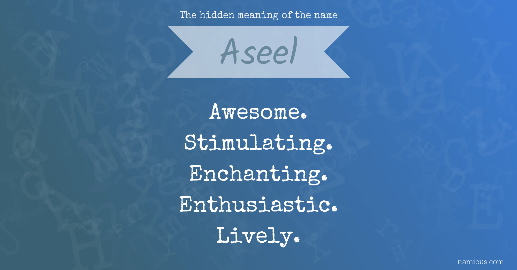 The hidden meaning of the name Aseel