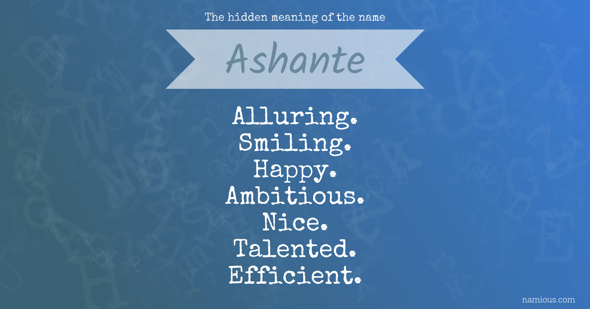 The hidden meaning of the name Ashante