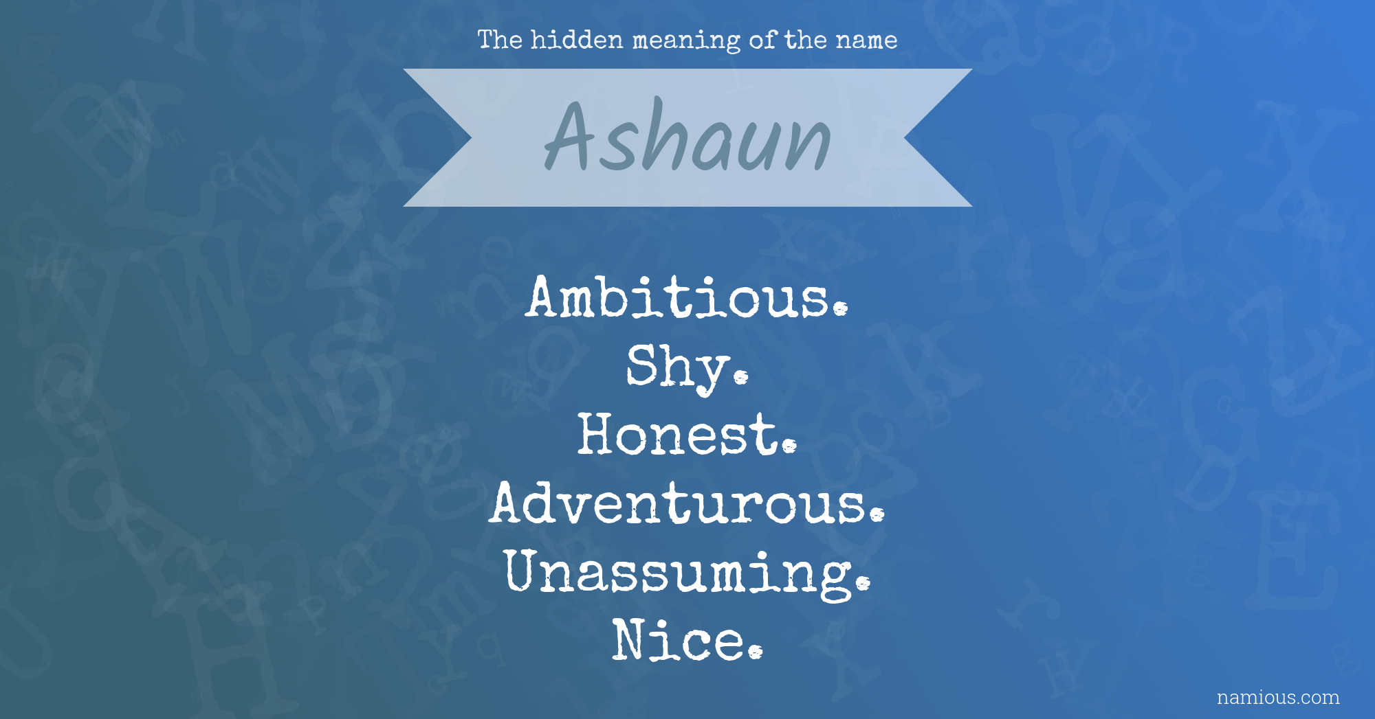 The hidden meaning of the name Ashaun