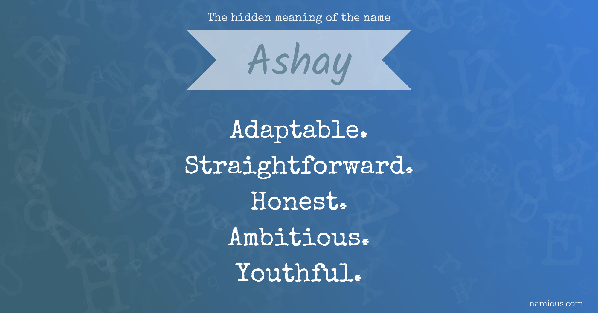 The hidden meaning of the name Ashay