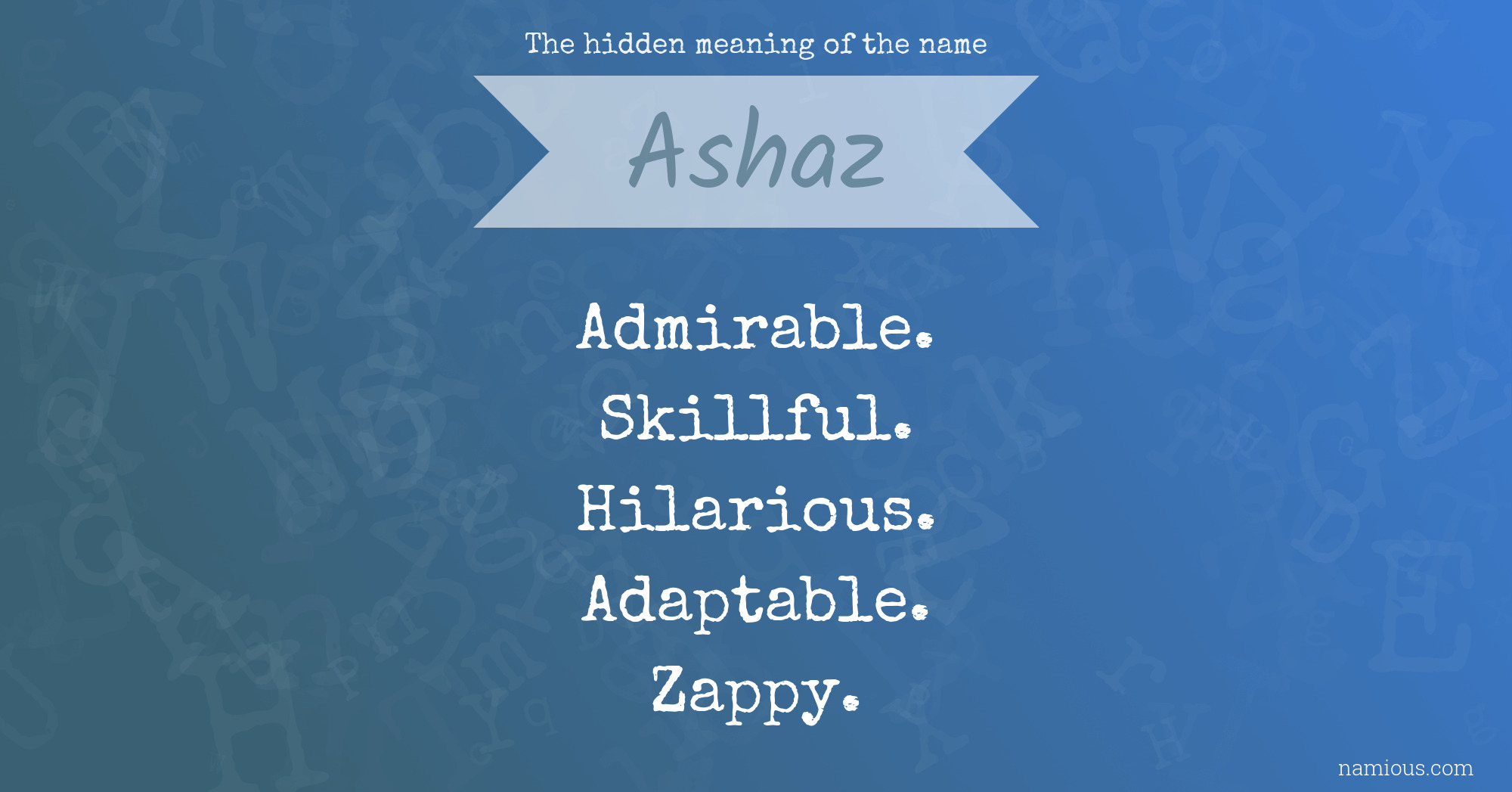 The hidden meaning of the name Ashaz