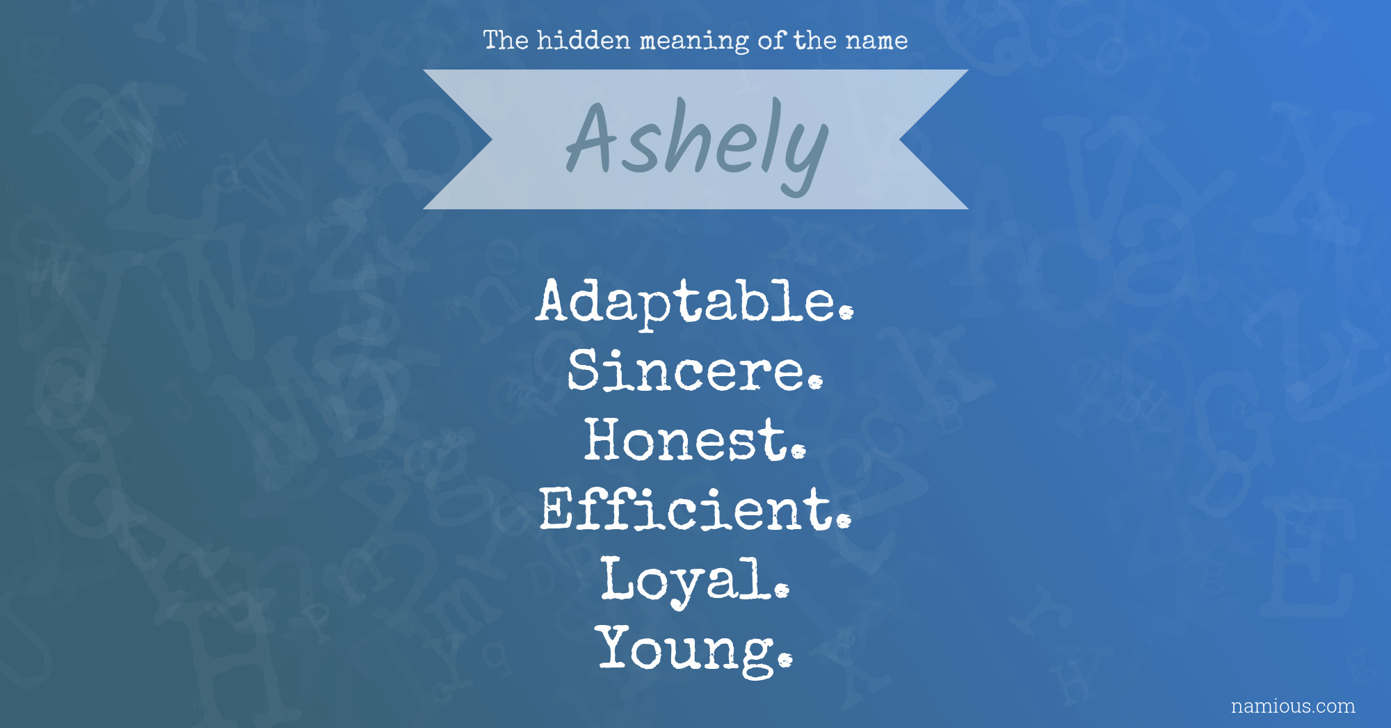 The hidden meaning of the name Ashely