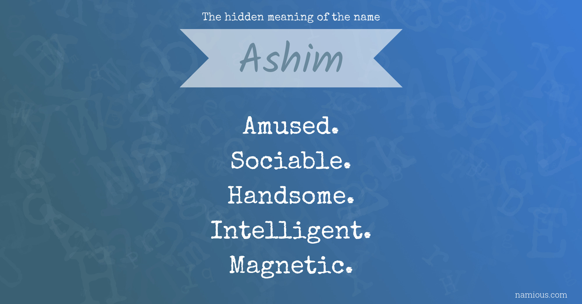 The hidden meaning of the name Ashim