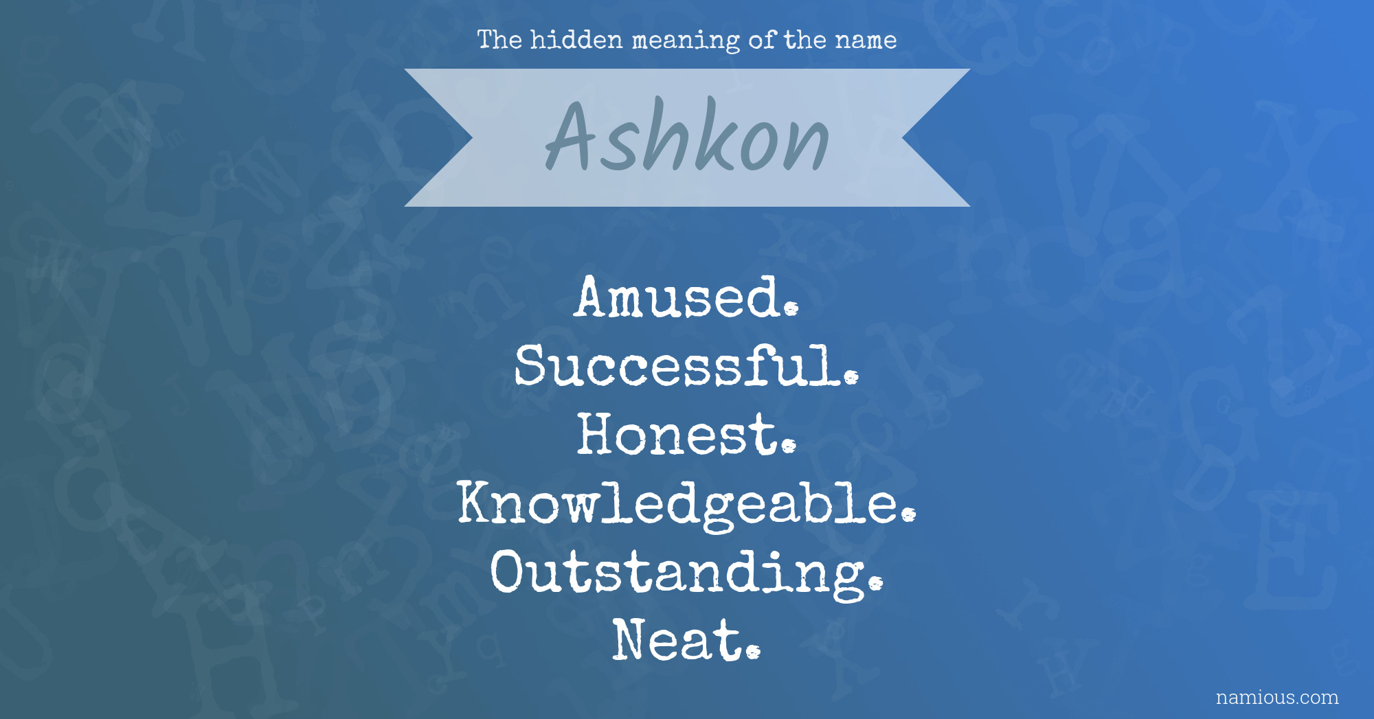 The hidden meaning of the name Ashkon