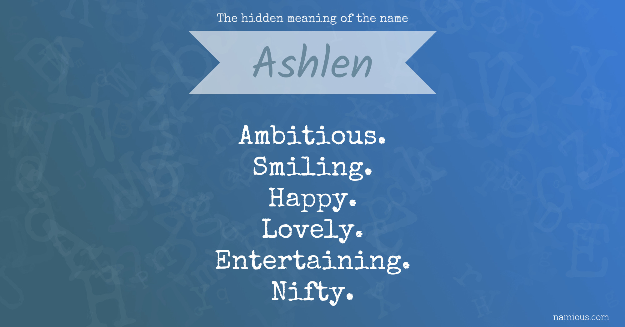 The hidden meaning of the name Ashlen