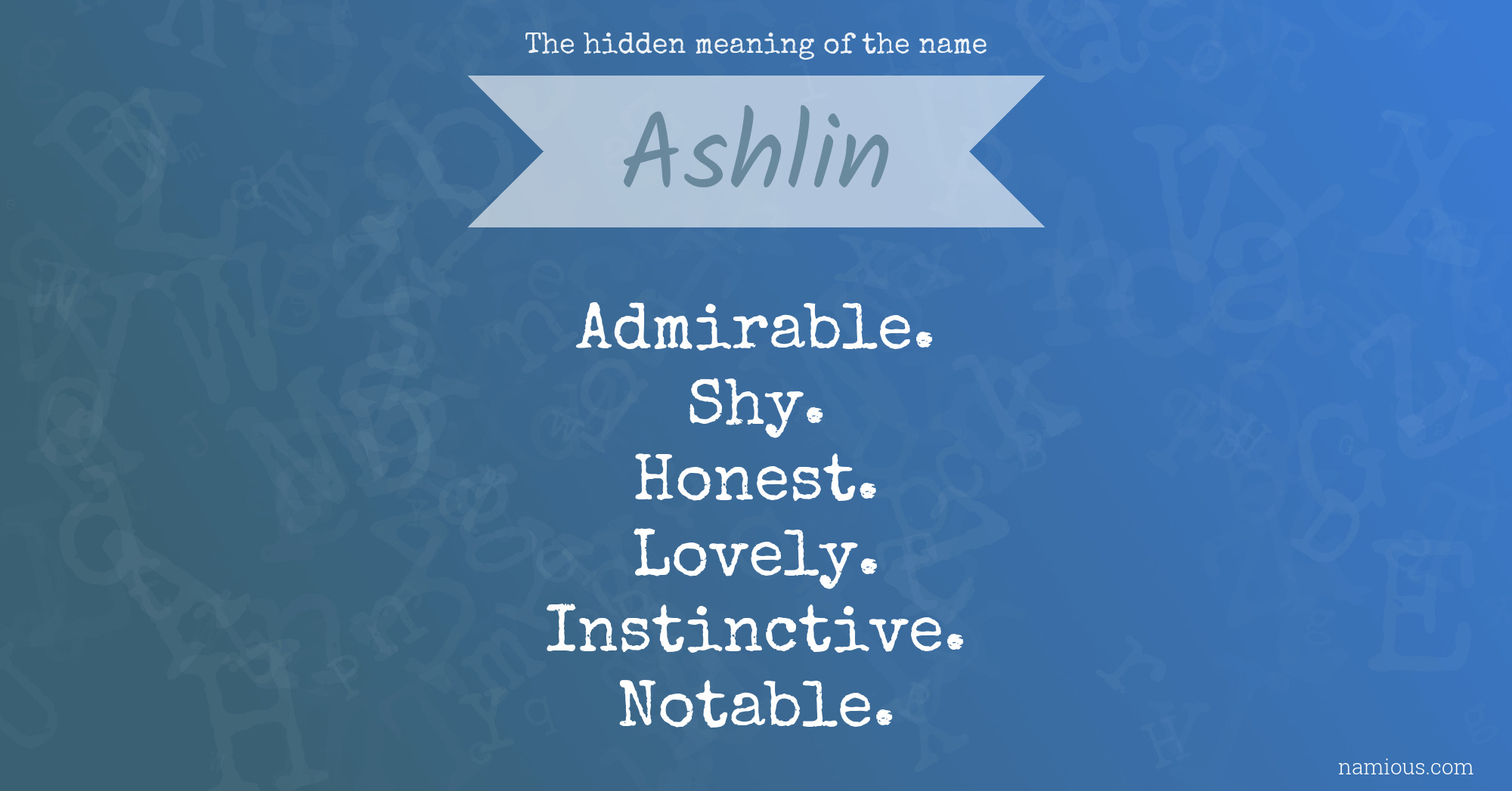 The hidden meaning of the name Ashlin