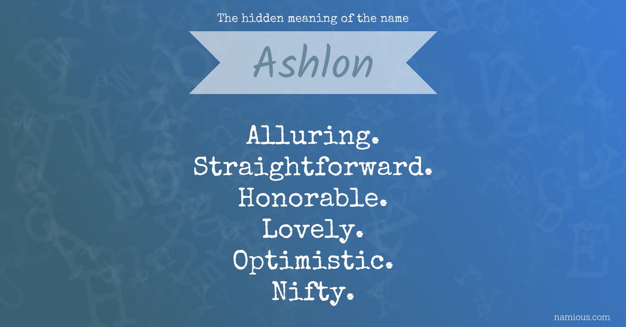 The hidden meaning of the name Ashlon