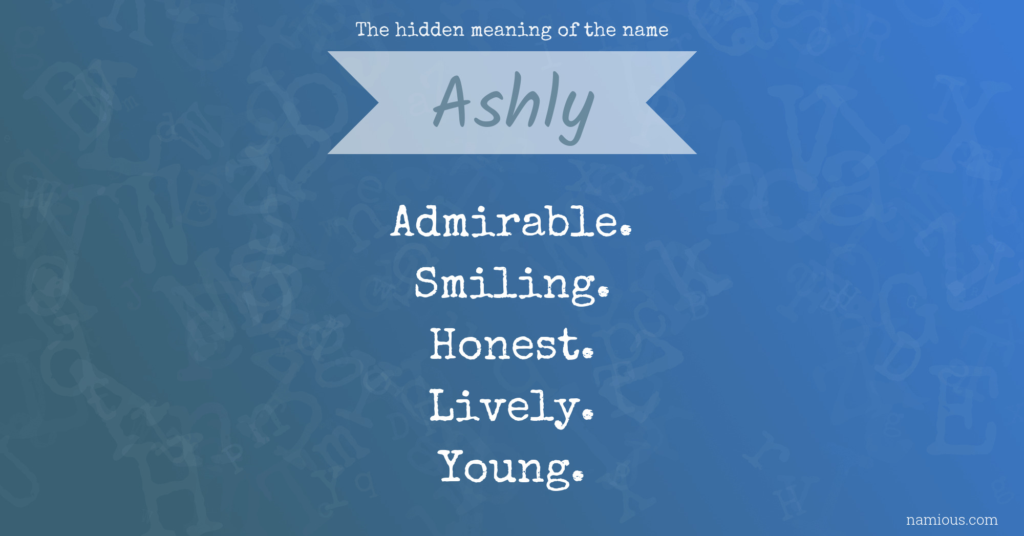 The hidden meaning of the name Ashly