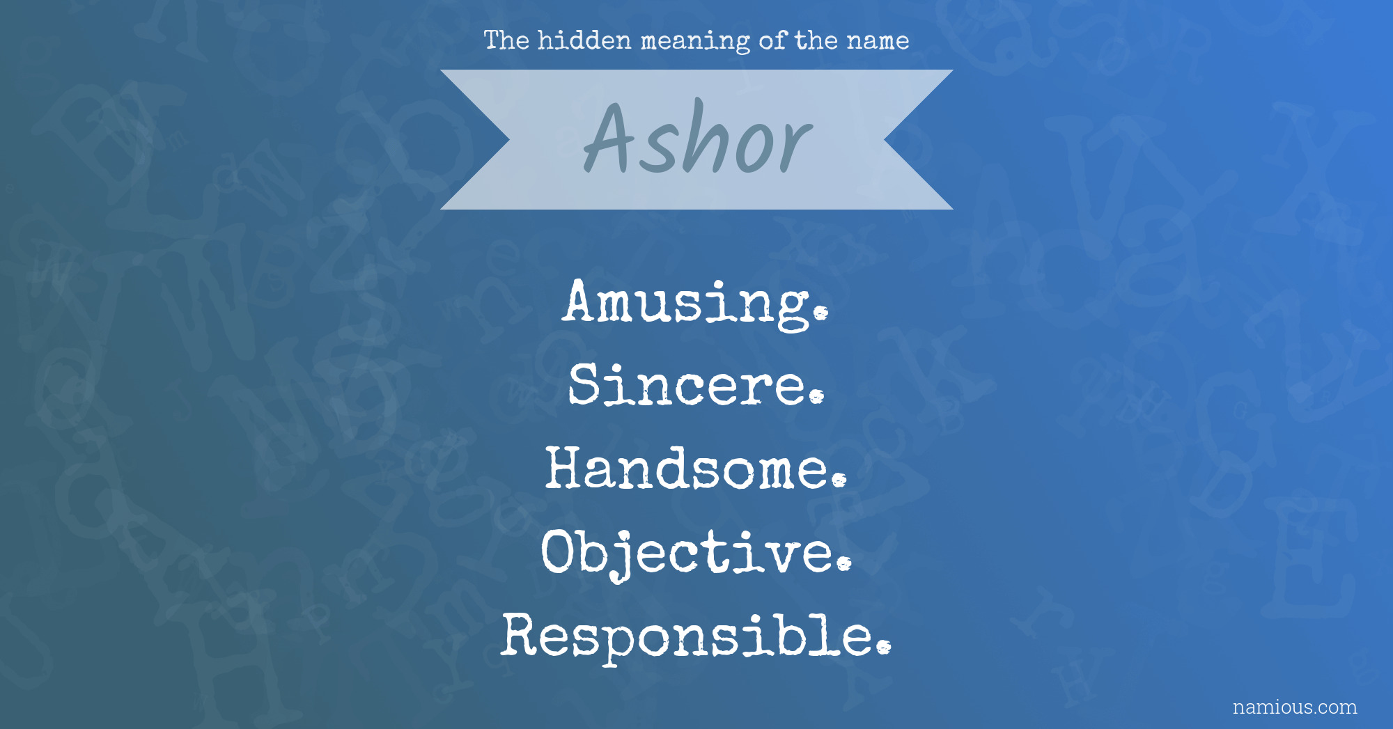 The hidden meaning of the name Ashor