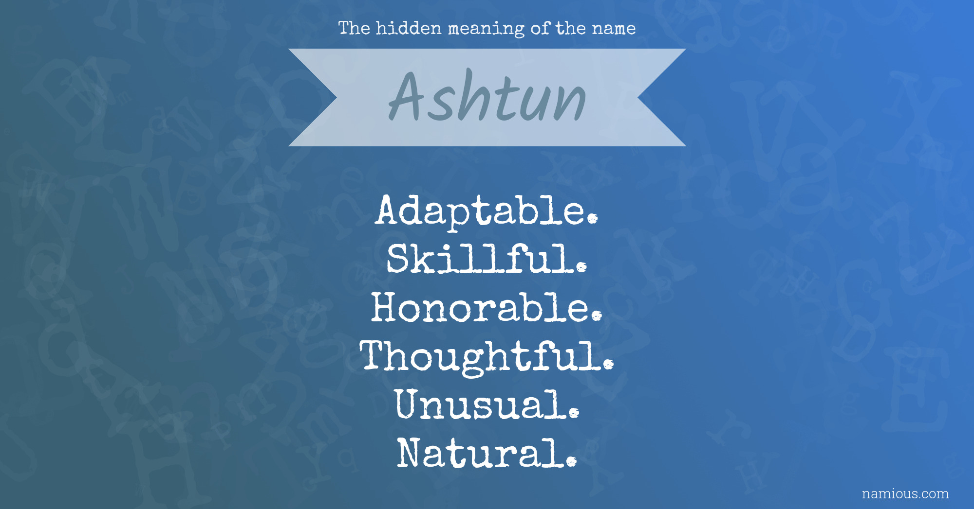 The hidden meaning of the name Ashtun