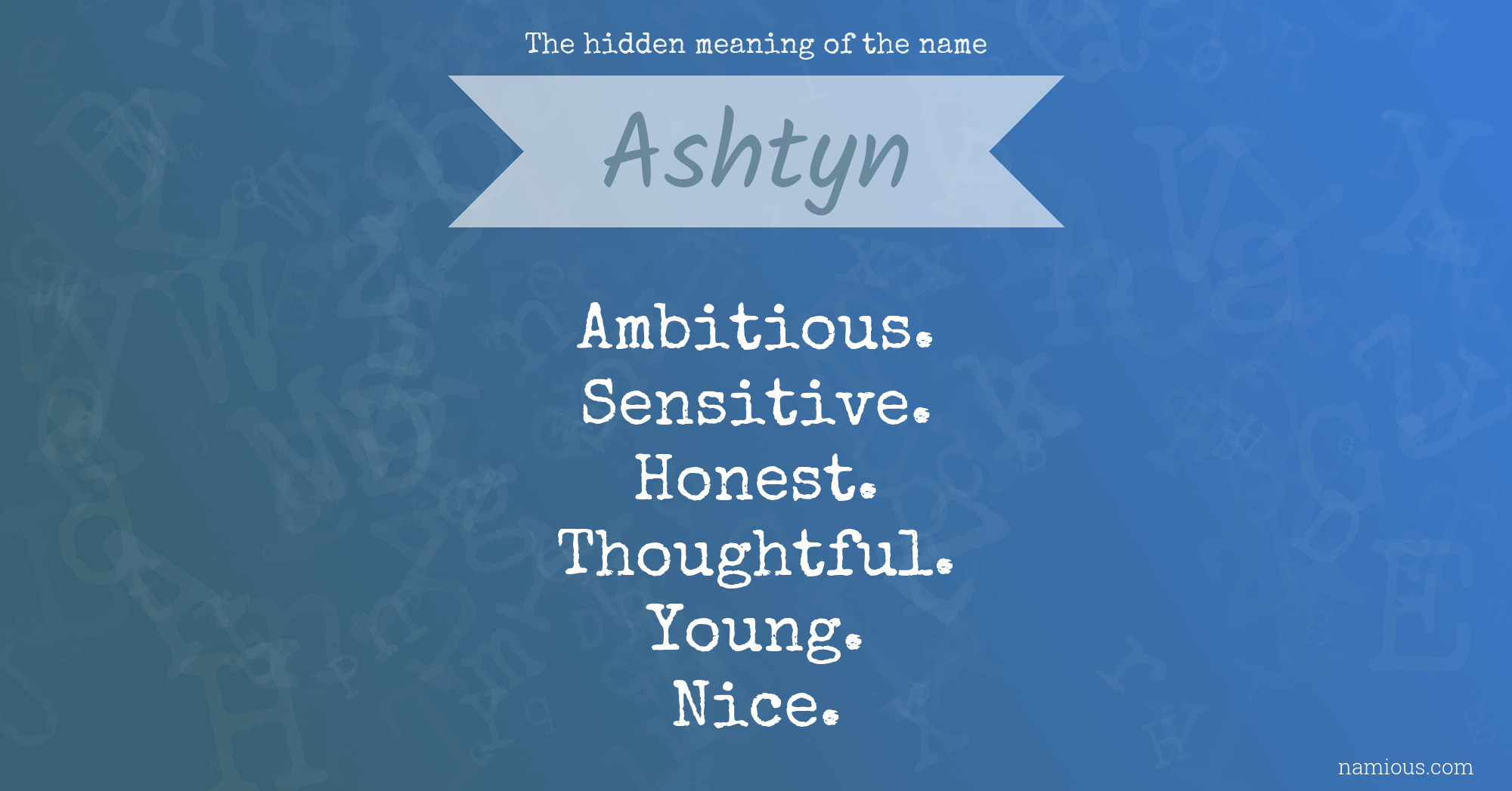 The hidden meaning of the name Ashtyn