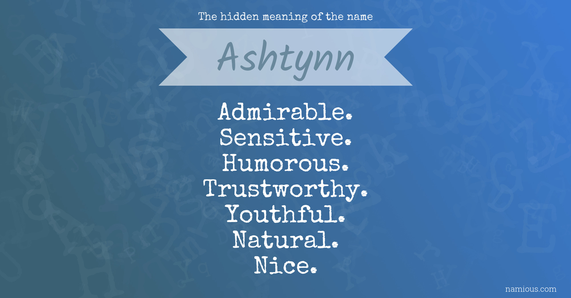 The hidden meaning of the name Ashtynn